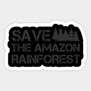 save the amazon rainforest Sticker